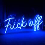 Ineonlife Fuck off